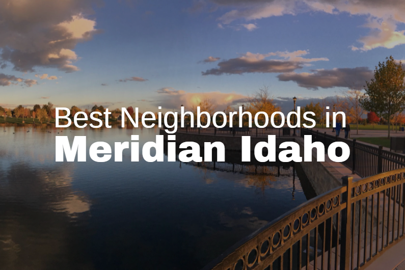 Best Neighborhoods in Meridian Idaho Featured Image https://kannoncallis.com